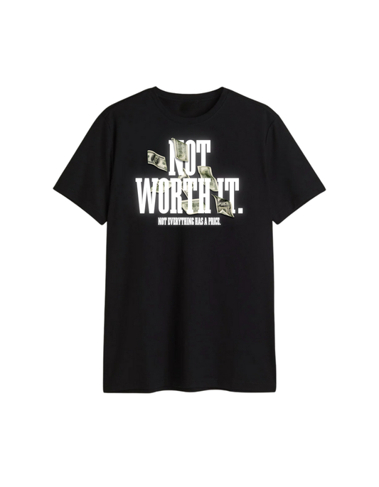 Not Worth It Quote T-Shirt – Unisex Regular Fit Black Motivational Tee