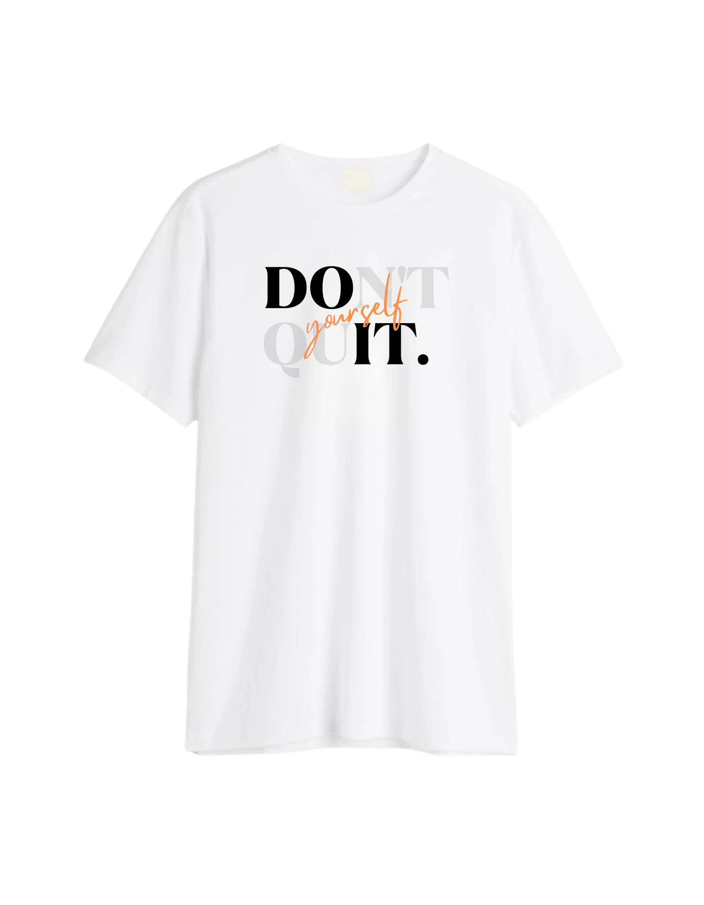 Don’t Quit Regular T-Shirt – Motivational Streetwear Tee