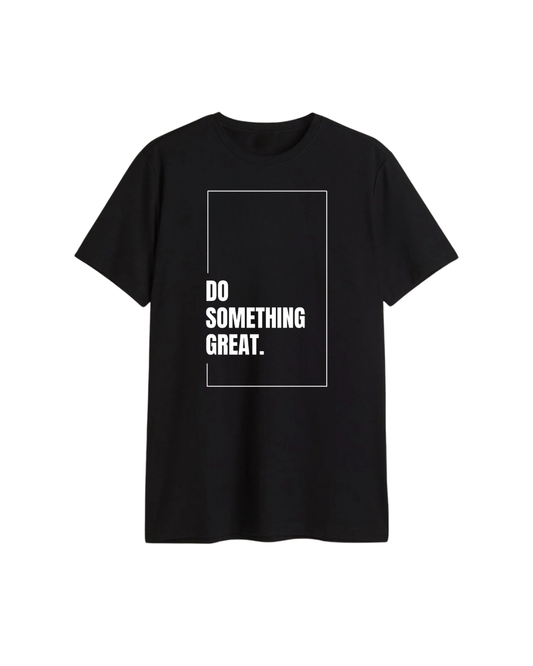 Do Something Great Printed T-Shirt – Regular Fit Cotton Casual Wear