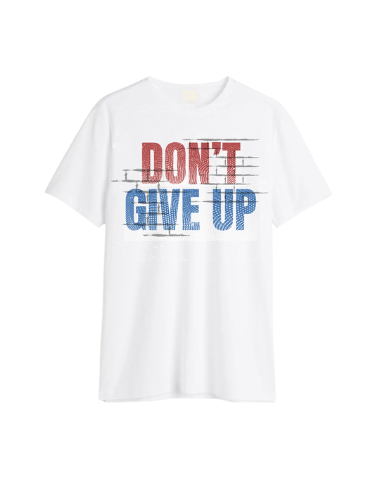 Don't Give Up Motivational Printed T-Shirt – Unisex Regular Fit Cotton Tee